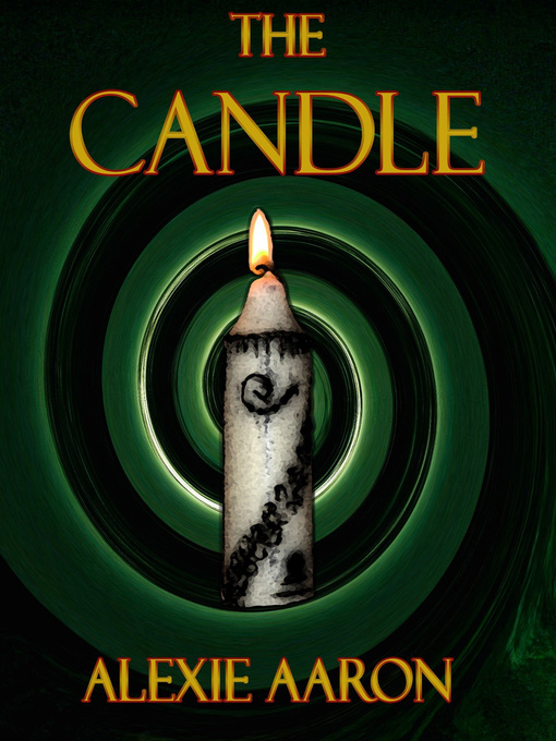 Title details for The Candle by Alexie Aaron - Available